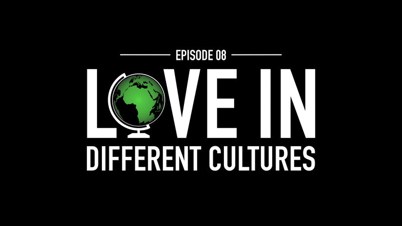 INTRO TITLE - EPISODE 8-LOVE IN DIFFERENT CULTURES (GREEN)-